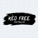 KÈO FREE - KÊNH THÔNG BÁO
