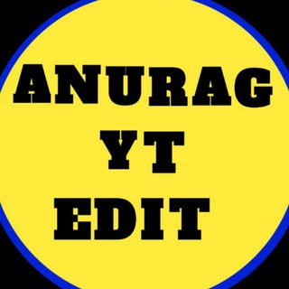 ANURAG YT EDIT