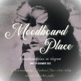 Moodboard Place ˖𐦍