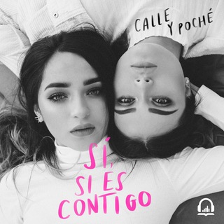 Si, si es contigo (Calle & Poche) AL