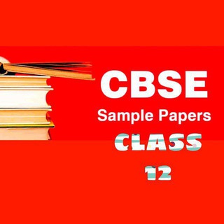CBSE & ICSE BOARD LASTEST NEW SAMPLE PAPERS CLASS 10TH OR 12TH (CBSE PREVIOUS YEARS PAPERS)