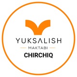 Yuksalish maktabi | CHIRCHIQ