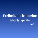 Liberalismus-Freiheit, die ich meine / liberty_speaks π½