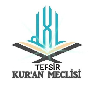 KUR'AN MECLİSİ TEFSİR DERSİ PAYLAŞIM KANALI