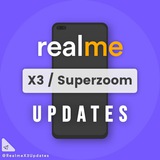 Realme X3/Superzoom | Updates