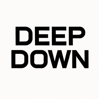 DEEP DOWN