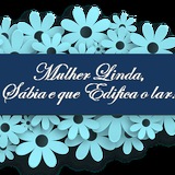 Mulher Linda, Sábia e que Edifica o Lar!