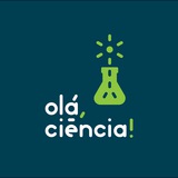 Olá, Ciência! 🧬🧫🧪