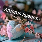 Amores lejanos ™