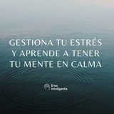 💭 Gestiona tu estrés