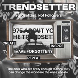 trendsetter gotten realized