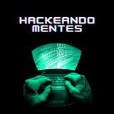 HACKEANDO MENTES