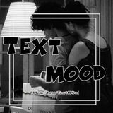 -ᴛᴇxᴛ ᴍᴏᴏᴅ
