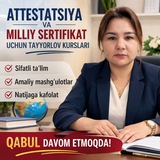 Zulfiyaxon Toʻychiyeva Attestatsiya va Milliy sertifikatga tayyorlov rasmiy kanal