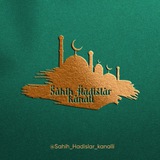 Sahih Hadislar kanali 🕌