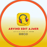 ARVIND EDIT AJMER
