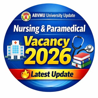 Nursing & Paramedical Vacancy 2026 Update ll ABVMU University Update