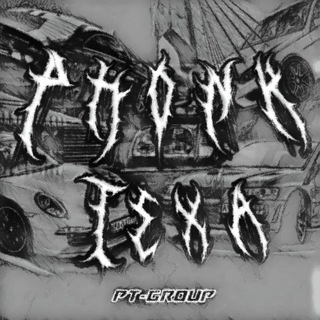 PT - PHONK TEXA 🔊