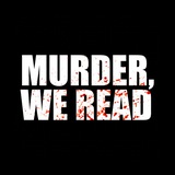 MURDER, WE READ