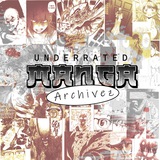 Underrated Manga Archivez