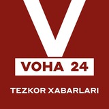 VOHA 24 | TEZKOR XABARLARI