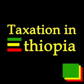 Taxation in Ethiopia™