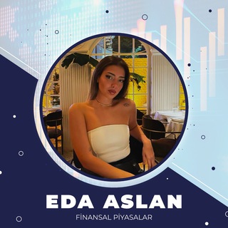 FİNANSAL PİYASALAR - EDA ASLAN