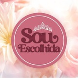 👑 SOU ESCOLHIDA Ofc 👑