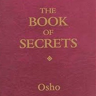 The Book Of Secrets - Vigyan Bhairav Tantra - 112 Techniques