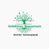 Kollektives Bewusstsein (Riccardos' Gutenmorgengruß) ☕️ 💚