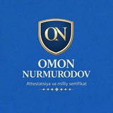 Milliy sertifikat va attestatsiya (Omon Nurmurodov)